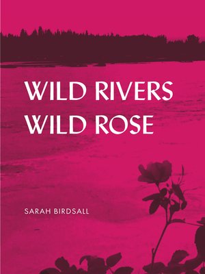cover image of Wild Rivers, Wild Rose